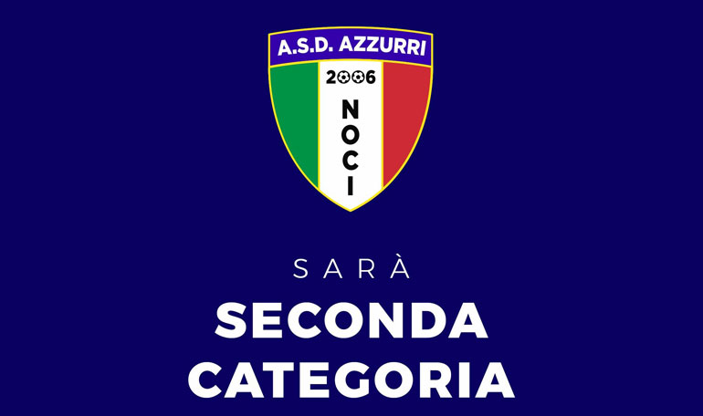 Noci Azzurri 2006: formalizzata l’iscrizione alla Seconda Categoria