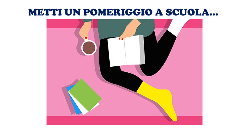 Metti un pomeriggio a scuola…